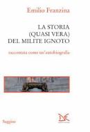 Ebook La storia (quasi vera) del Milite ignoto di Emilio Franzina edito da Donzelli Editore