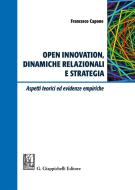 Ebook Open Innovation, dinamiche relazionali e strategia di Francesco Capone edito da Giappichelli Editore