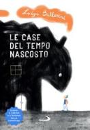 Ebook Le case del tempo nascosto di Ballerini Luigi edito da San Paolo Edizioni