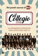 Ebook Il Collegio 1958 (Il) di AA.VV. edito da Rai Libri