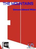 Ebook The Mountains di Stewart Edward White edito da CAIMAN