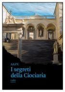 Ebook I segreti della Ciociaria di AA.VV. edito da Rudis Edizioni