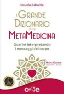 Ebook Il Grande Dizionario della MetaMedicina di Claudia Rainville edito da One Books