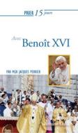 Ebook Prier 15 jours avec Benoît XVI di Jacques Perrier edito da Nouvelle Cité