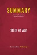 Ebook Summary: State of War di BusinessNews Publishing edito da Political Book Summaries