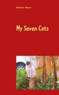Ebook My Seven Cats di Heidemarie I. Wawrzyn edito da Books on Demand