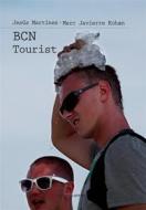 Ebook BCN Tourist di Jesús Martínez, Marc Javierre edito da Carena