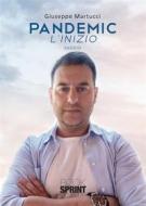 Ebook Pandemic - L’inizio di Giuseppe Martucci edito da Booksprint