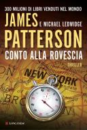 Ebook Conto alla rovescia di James Patterson, Michael Ledwidge edito da Longanesi