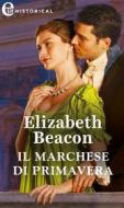 Ebook Il marchese di primavera (eLit) di Elizabeth Beacon edito da HarperCollins Italia