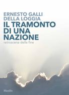 Ebook Il tramonto di una nazione di Ernesto Galli della Loggia edito da Marsilio