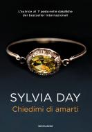 Ebook Chiedimi di amarti di Day Sylvia edito da Mondadori