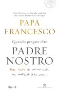 Ebook Padre nostro di Papa Francesco edito da Rizzoli