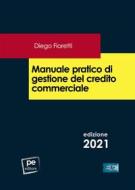 Ebook Manuale pratico di gestione del credito commerciale di Diego Fioretti edito da Primiceri Editore Srls