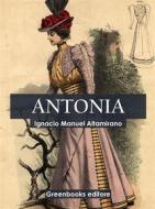Ebook Antonia di Ignacio Manuel Altamirano edito da Greenbooks Editore