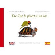 Ebook Tac-Tac le pivert a un Toc di Alain Branchet, Véronique Branchet edito da Books on Demand