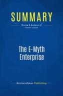 Ebook Summary: The E-Myth Enterprise di BusinessNews Publishing edito da Business Book Summaries