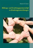 Ebook Bildungs- und Erziehungspartnerschaft in Kindertageseinrichtungen di Martin R. Textor edito da Books on Demand
