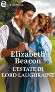 Ebook L estate di Lord Laughraine (eLit) di Elizabeth Beacon edito da HarperCollins Italia