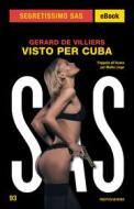 Ebook Visto per Cuba (Segretissimo SAS) di De Villiers Gerard edito da Mondadori