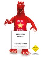 Ebook Il secolo cinese di Rampini Federico edito da Mondadori