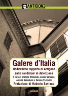 Ebook Galere d&apos;Italia di Antigone Onlus edito da Infinito Edizioni