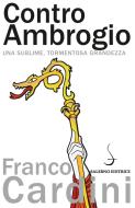 Ebook Contro Ambrogio di Franco Cardini edito da Carocci Editore