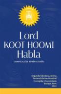 Ebook Lord Koot Hoomi habla di Maestro Koot Hoomi edito da Editorial Señora Porteña
