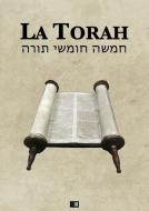 Ebook La Torah (Les cinq premiers livres de la Bible hébraïque) di Zadoc Kahn edito da FV Éditions