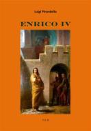 Ebook Enrico IV di Luigi Pirandello edito da Tiemme Edizioni Digitali