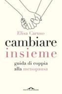 Ebook Cambiare insieme di Elisa Caruso edito da Ponte alle Grazie