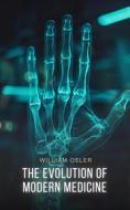 Ebook The Evolution of Modern Medicine di William Osler edito da Interactive Media
