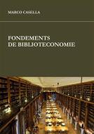 Ebook Fondements de bibliothéconomie di Marco Casella edito da Marco Casella