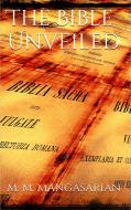 Ebook The Bible Unveiled di M. M. Mangasarian edito da Simone Vannini