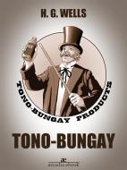 Ebook Tono-Bungay di H. G. Wells edito da H. G. Wells