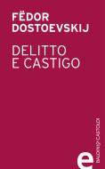 Ebook Delitto e castigo di Fëdor Dostoevskij edito da Baldini+Castoldi