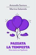 Ebook Passata la tempesta di Santoro Antonella edito da ilmiolibro self publishing