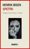 Ebook Spettri di Henrik Ibsen edito da Sinapsi Editore