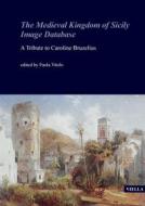 Ebook The Medieval Kingdom of Sicily Image Database di Autori Vari edito da Viella Libreria Editrice