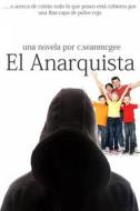 Ebook El Anarquista di C. Sean McGee edito da C. Sean McGee