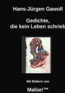 Ebook Gedichte, die kein Leben schrieb di Hans-Jürgen Gawoll edito da Books on Demand