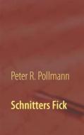 Ebook Schnitters Fick di Peter R. Pollmann edito da Books on Demand
