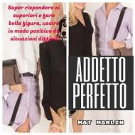 Ebook Addetto Perfetto di Mat Marlin edito da Mat Marlin