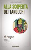 Ebook Il Papa negli Arcani Maggiori dei Tarocchi di Rebecca Walcott edito da LEMNISCATA