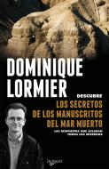 Ebook Los secretos de los manuscritos del Mar Muerto di Dominique Lormier edito da De Vecchi