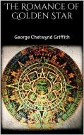 Ebook The Romance of Golden Star di George Chetwynd Griffith edito da PubMe