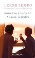 Ebook Nei panni di un'altra di Roberta Colombo edito da HarperCollins Italia