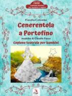 Ebook Cenerentola a Portofino di Fiorella Colombo edito da Erga snc