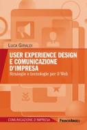 Ebook User experience design e comunicazione d'impresa di Luca Giraldi edito da Franco Angeli Edizioni