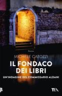 Ebook Il fondaco dei libri di Michele Catozzi edito da Tea